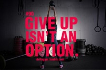 Give up isn't an option.jpg